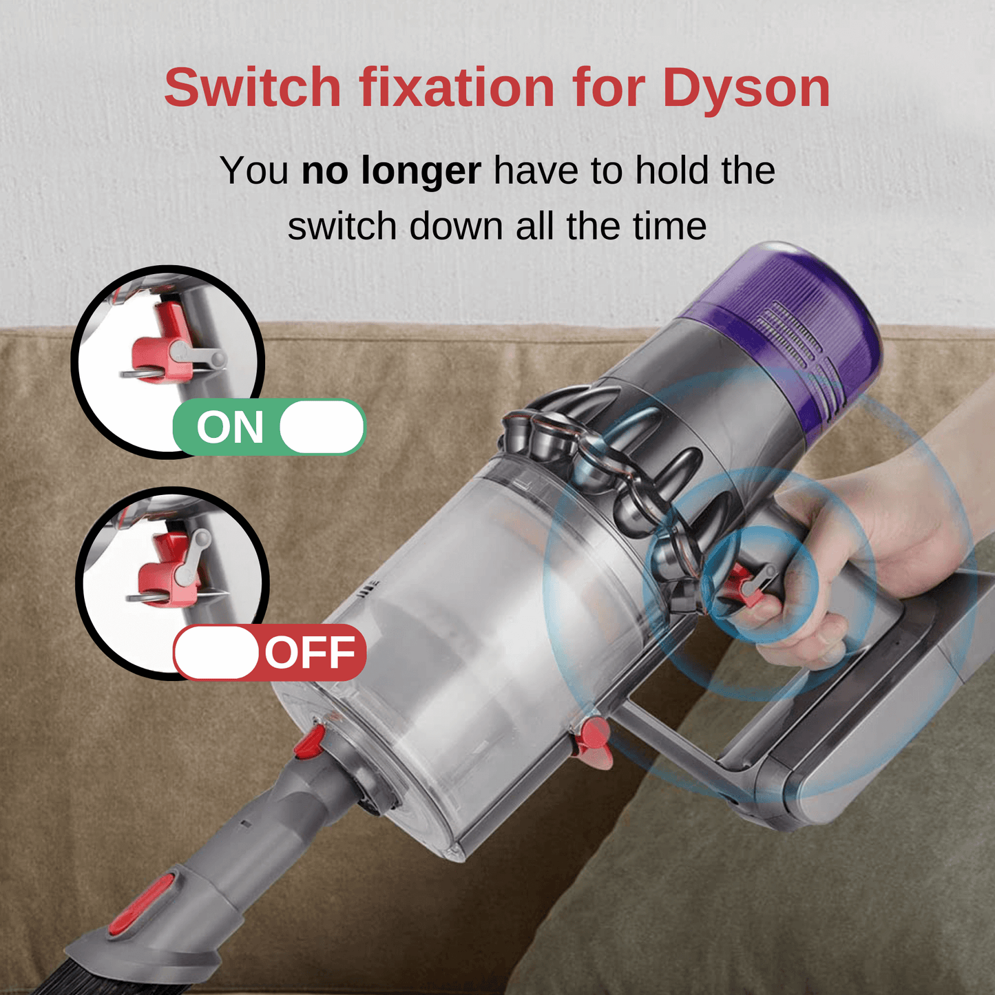 Switch fixation for Dyson V7 / V8 / V10 / V11 / V15
